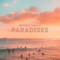 Edmofo — Paradises Ft Organ — обложка